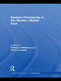 Eastern Christianity in the Modern Middle East