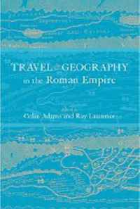 Travel and Geography in the Roman Empire