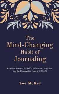 The Mind-Changing Habit of Journaling