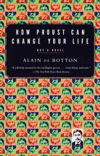 How Proust Can Change Your Life