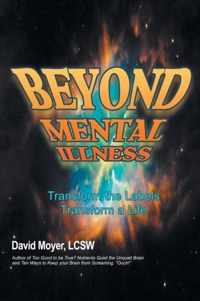 Beyond Mental Illness