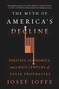 The Myth of America's Decline