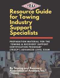 Resource Guide for Towing Industry Support Specialists