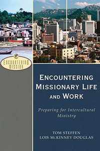 Encountering Missionary Life And Work