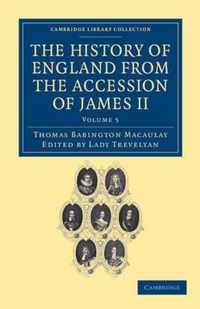 The History of England from the Accession of James II