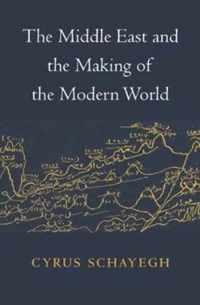 The Middle East and the Making of the Modern World