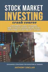STOCK MARKET INVESTING crash course: A Beginner's Guide to Trading