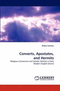 Converts, Apostates, and Hermits