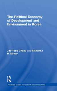 The Political Economy of Development and Environment in Korea