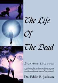 The Life Of The Dead