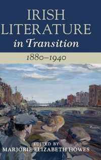 Irish Literature in Transition, 1880-1940