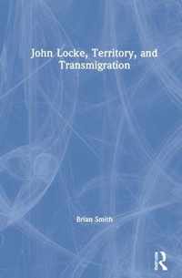 John Locke, Territory, and Transmigration