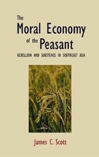 The Moral Economy of the Peasant