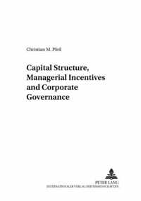 Capital Structure, Managerial Incentives and Corporate Governance