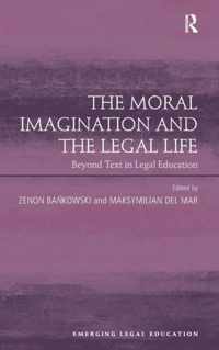 The Moral Imagination and the Legal Life