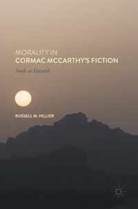 Morality in Cormac McCarthy's Fiction: Souls at Hazard