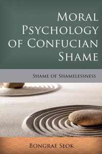 Moral Psychology of Confucian Shame