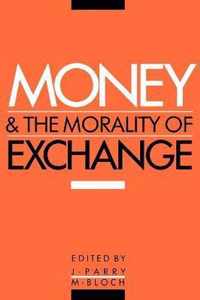 Money And The Morality Of Exchange