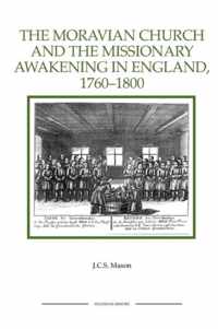 The Moravian Church and the Missionary Awakening in England, 1760-1800