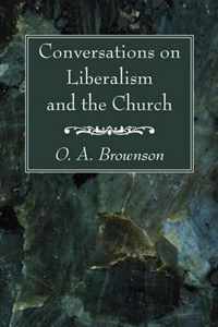 Conversations on Liberalism and the Church