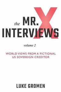 The Mr. X Interviews Volume 2