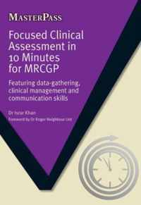 Focused Clinical Assessment in 10 Minutes for MRCGP