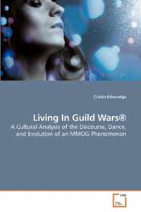 Living In Guild Wars(R)