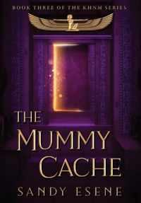 The Mummy Cache