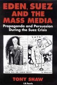 Eden, Suez and the Mass Media