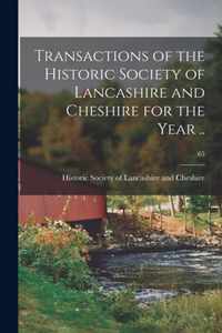 Transactions of the Historic Society of Lancashire and Cheshire for the Year ..; 65