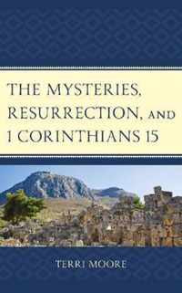 The Mysteries, Resurrection, and 1 Corinthians 15