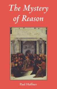 The Mystery of Reason