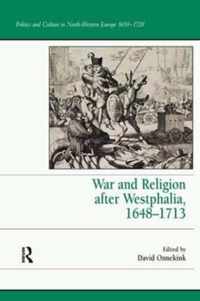 War and Religion after Westphalia, 1648-1713