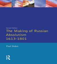 Making Of Russian Absolutism 1613 1801