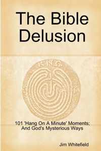 The Bible Delusion
