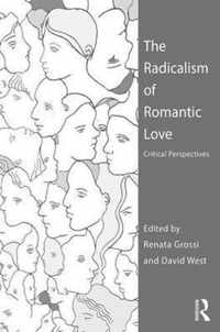 The Radicalism of Romantic Love