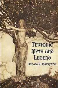 Teutonic Myth and Legend