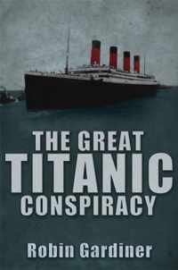 The Great Titanic Conspiracy