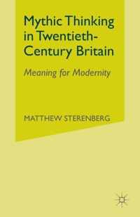 Mythic Thinking in Twentieth-Century Britain