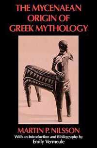 The Mycenaean Origins of Greek Mythology