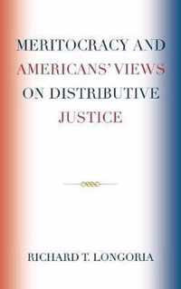 Meritocracy and Americans' Views on Distributive Justice