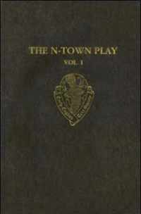 The N-Town Play: Cotton MS Vespasian D.8: Volume I