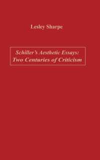 Schiller's Aesthetic Essays: Two Centuries of Criticism