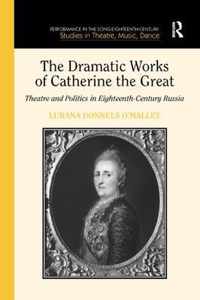 The Dramatic Works of Catherine the Great