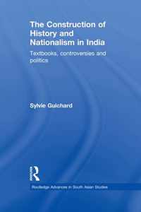 The Construction of History and Nationalism in India