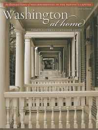 Washington at Home - An Illustrated History of Neighborhoods in the Nation`s Capital