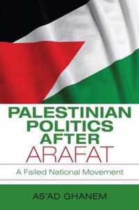 Palestinian Politics after Arafat