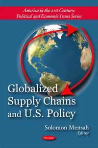 Globalized Supply Chains & U.S. Policy