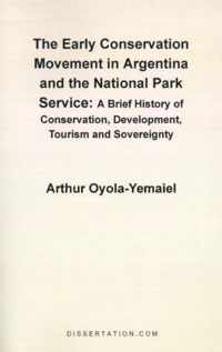 The Early Conservation Movement in Argentina and the National Park Service