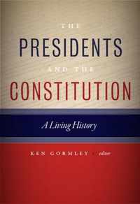 The Presidents and the Constitution